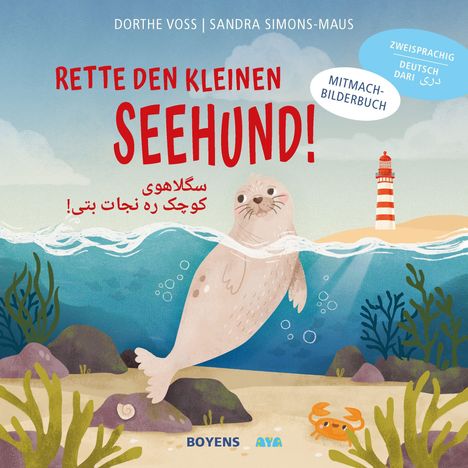 Text: "Rette den kleinen Seehund! Zweisprachig Deutsch Dari Mitmach-Bilderbuch". Ein Seehund im Wasser nahe einem Leuchtturm.