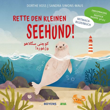 "Rette den kleinen Seehund! Zweisprachig Deutsch Pashto. Mitmach-Bilderbuch." Ein fröhlicher Seehund im Meer, Leuchtturm.