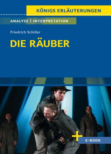 Friedrich Schiller: Die Räuber von Friedrich Schiller - Textanalyse und Interpretation, Buch