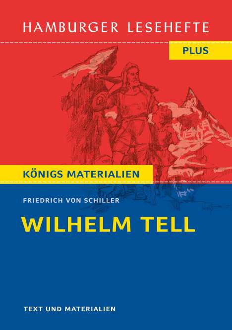 Friedrich von Schiller: Wilhelm Tell. Hamburger Leseheft plus Königs Materialien, Buch