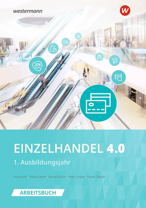 Hans Jecht: Einzelhandel 4.0. 1. Ausbildungsjahr: Arbeitsbuch, Buch