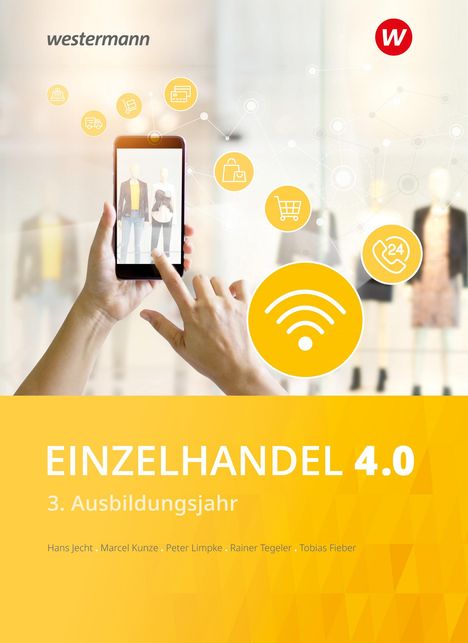 Hans Jecht: Einzelhandel 4.0. 3. Ausbildungsjahr: Schulbuch, Buch