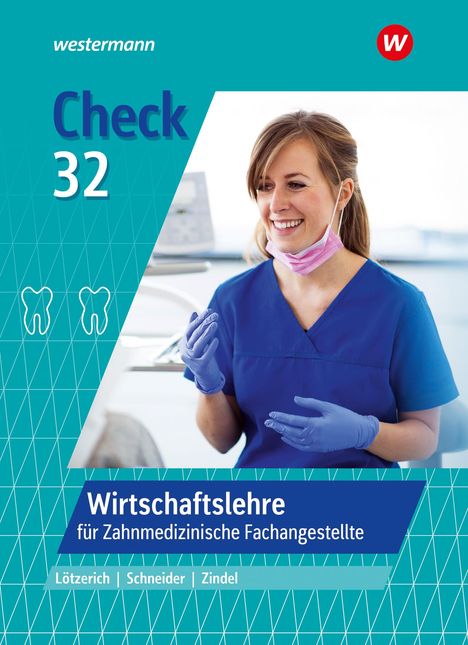 Manfred Zindel: Check 32. Wirtschaftslehre für Zahnmedizinische Fachangestellte: Schülerband, Buch