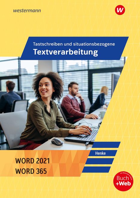 Karl Wilhelm Henke: Tastschreiben und situationsbezogene Textverarbeitung mit WORD 2022. Schulbuch, 1 Buch und 1 Diverse