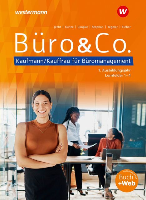 Ingrid Stephan: Büro &amp; Co. nach Lernfeldern. . 1. Ausbildungsjahr - Lernfelder 1-4: Schulbuch, Buch