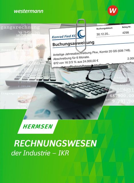 "Konrad Fied KG Buchungsanweisung... HERMESN RECHNUNGSWESEN der Industrie – IKR." Tastatur, Taschenrechner, grün.