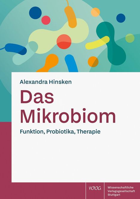 „Das Mikrobiom“ von Alexandra Hinsken, mit bunten Mikroben-Illustrationen. Funktion, Probiotika, Therapie.