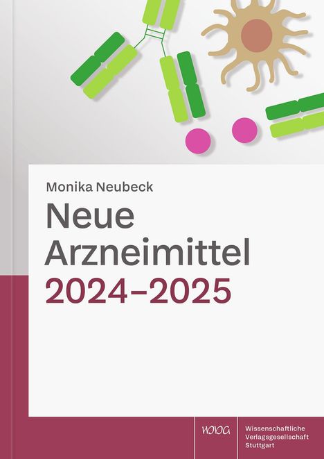 "Monika Neubeck: Neue Arzneimittel 2024–2025." Oben eine stilisierte Abbildung von Molekülen und einer Zelle.