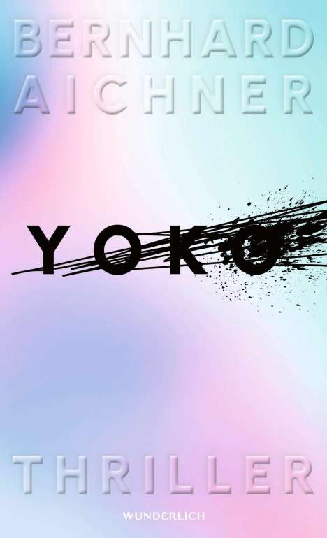 Bernhard Aichner: Yoko, Buch