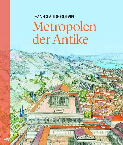 Jean-Claude Golvin: Golvin, J: Metropolen der Antike, Buch