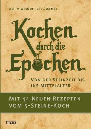Achim Werner: Kochen durch die Epochen, Buch