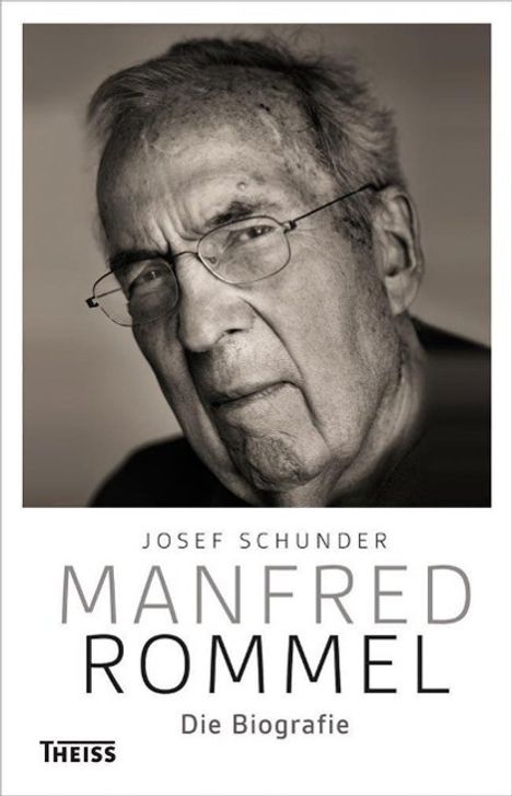 Josef Schunder: Schunder, J: Manfred Rommel. Die Biografie, Buch