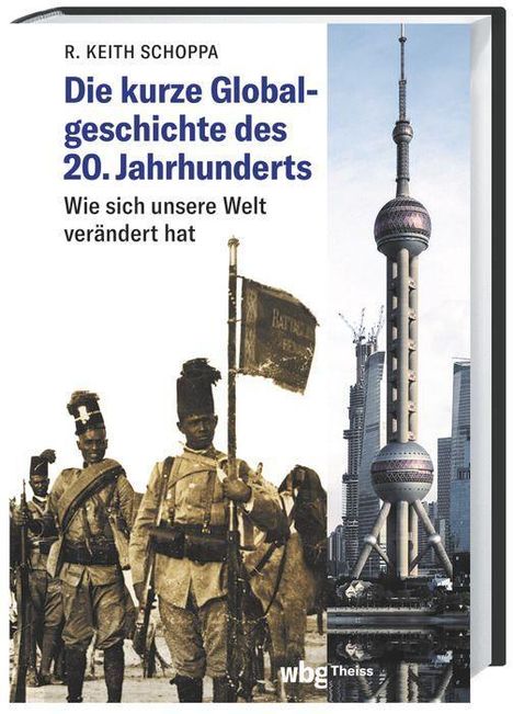 R. Keith Schoppa: Die kurze Globalgeschichte des 20. Jahrhunderts, Buch