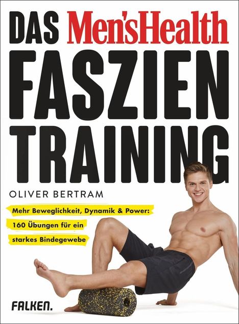Oliver Bertram: Das Men's Health Faszientraining, Buch