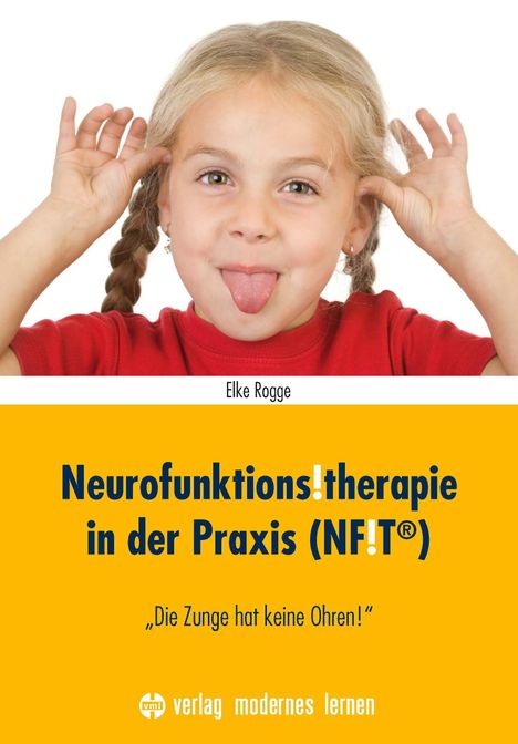 Elke Rogge: Neurofunktions!therapie in der Praxis (NF!T®), Buch