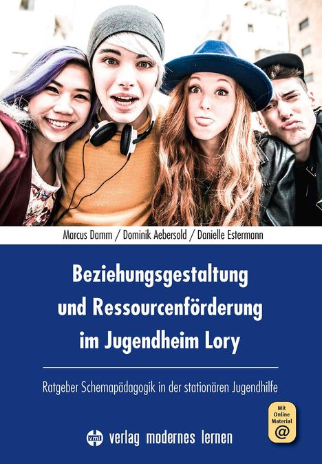 Marcus Damm: Beziehungsgestaltung und Ressourcenförderung im Jugendheim Lory, Buch