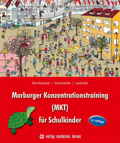 Dieter Krowatschek: Marburger Konzentrationstraining (MKT) für Schulkinder, Buch