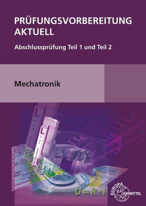 Josef Dillinger: Prüfungsvorbereitung aktuell Mechatronik, Buch