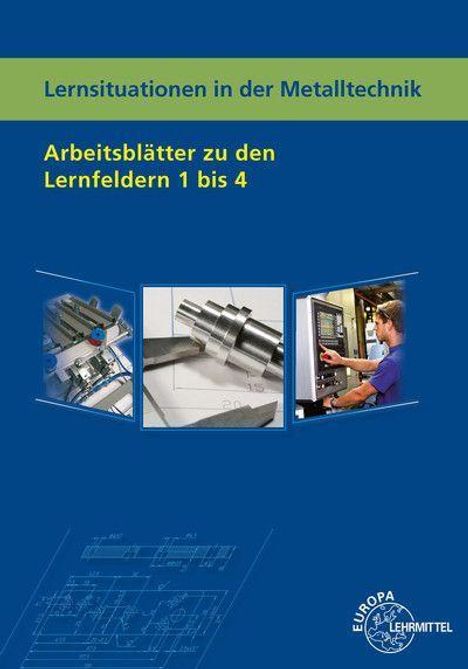 Karl-Heinz Küspert: Lernsituationen Metalltechnik Lernfelder 1 - 4, Buch