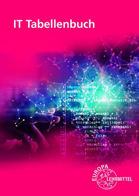 „IT Tabellenbuch“ in weißer Schrift; im Hintergrund bunte Netzwerke, Code und eine Hand. Unten rechts ein „EUROPA LEHRMITTEL“ Logo.