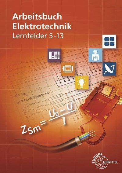 Monika Burgmaier: Arbeitsbuch Elektrotechnik Lernfelder 5-13, Buch
