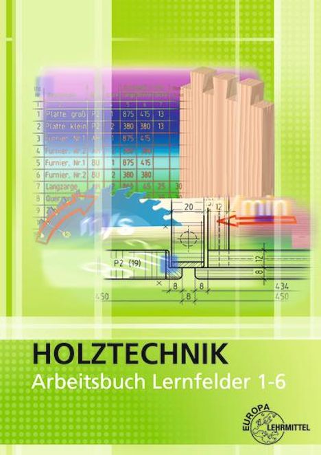 Martin Eckhard: Arbeitsbuch Holztechnik Lernfelder 1-6, Buch