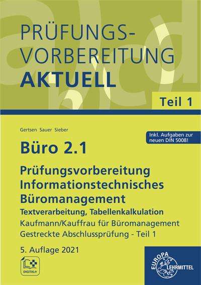 Christiane Gertsen: Büro 2.1 - Prüfungsvorbereitung aktuell Kaufmann/Kauffrau für Büromanagement, Buch