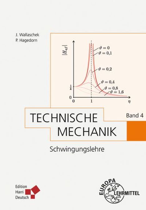 Jörg Wallaschek: Technische Mechanik Band 4: Schwingungslehre (Hagedorn), Buch