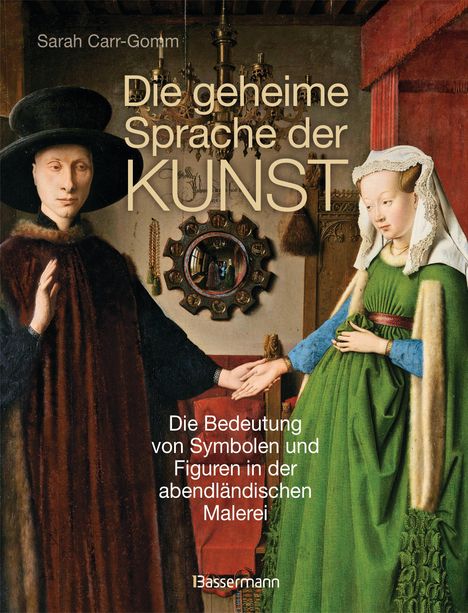 Sarah Carr-Gomm: Die geheime Sprache der Kunst, Buch