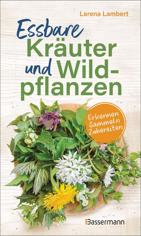 Larena Lambert: Essbare Kräuter und Wildpflanzen, Buch