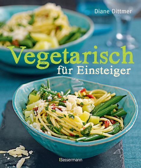 Diane Dittmer: Vegetarisch für Einsteiger, Buch