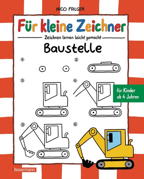 Nico Fauser: Für kleine Zeichner - Baustelle, Buch