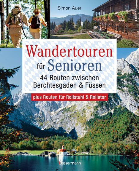 Simon Auer: Auer, S: Wandertouren für Senioren. 44 Routen, Buch