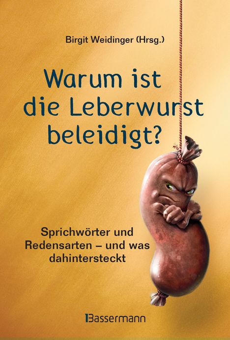 Warum ist die Leberwurst beleidigt?, Buch