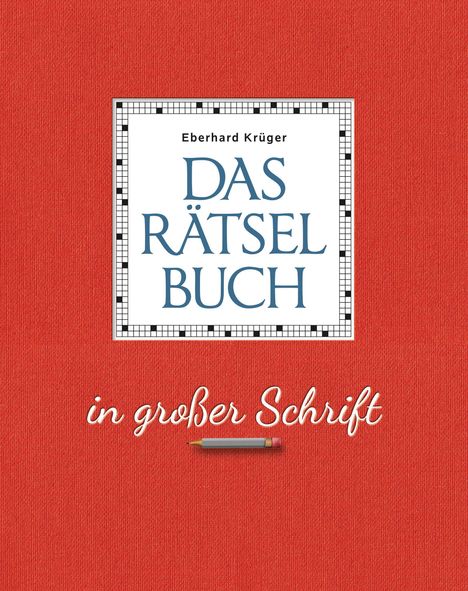 Eberhard Krüger: Das Rätselbuch in großer Schrift - Geschenkedition, Buch