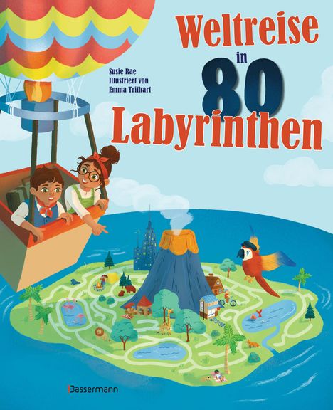 Susie Rae: Weltreise in 80 Labyrinthen. Das Rätselbuch Für Kinder ab 7 Jahren, Buch