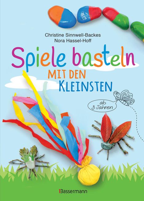 Christine Sinnwell-Backes: Spiele basteln mit den Kleinsten. 25 kinderleichte Bastelprojekte mit Haushaltsmaterialien ab 3 Jahren, Buch