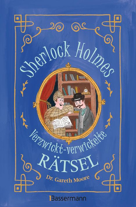 Gareth Moore: Sherlock Holmes - Verzwickt-verwickelte Rätsel. Für Kinder ab 8 Jahren, Buch