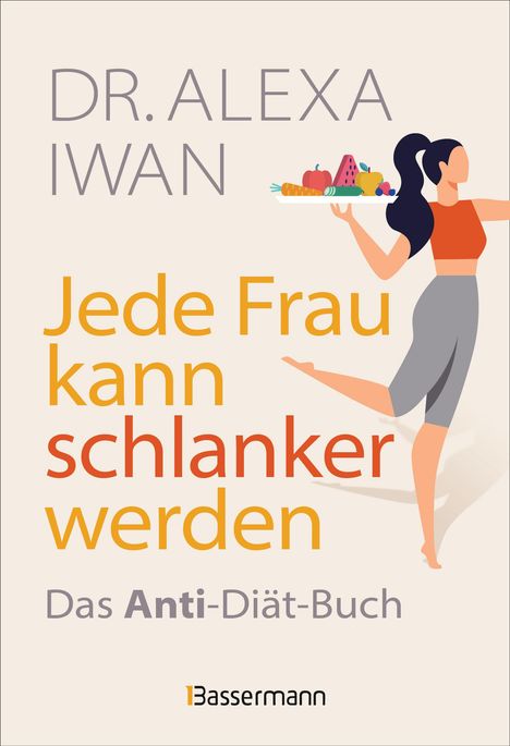 Alexa Iwan: Jede Frau kann schlanker werden, Buch