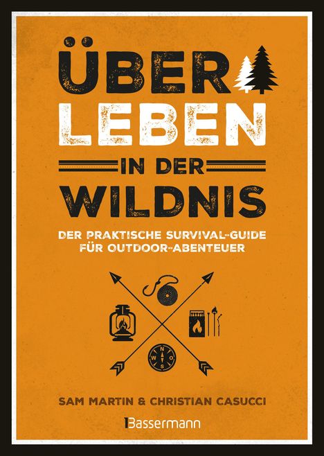 Christian Casucci: Überleben in der Wildnis - der praktische Survival-Guide für Outdoor-Abenteuer, Buch