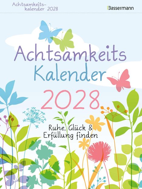"Achtsamkeitskalender 2028. Ruhe, Glück & Erfüllung finden." Bunte Schmetterlinge und Blumenillustration.