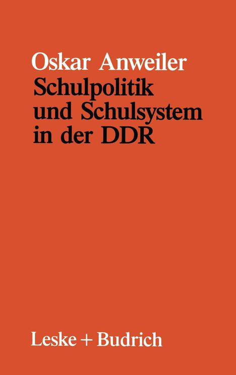Oskar Anweiler: Schulpolitik und Schulsystem in der DDR, Buch