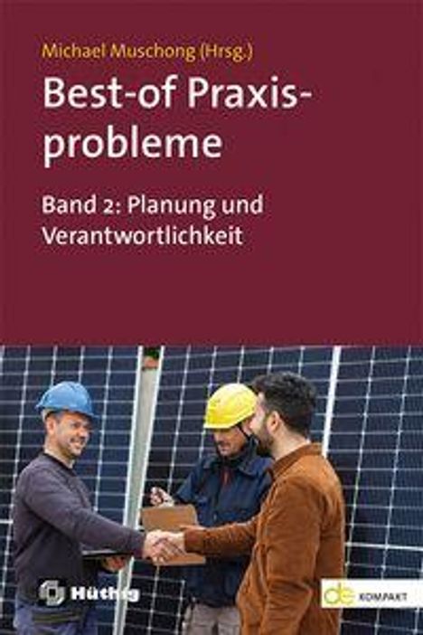 "Michael Muschong (Hrsg.), Best-of Praxisprobleme, Band 2: Planung und Verantwortung." Zwei Männer reden vor Solaranlagen.