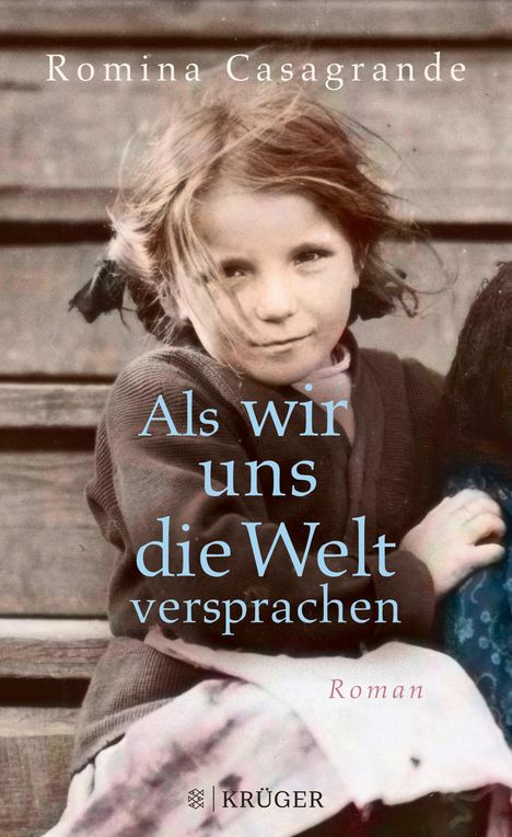 Romina Casagrande: Als wir uns die Welt versprachen, Buch