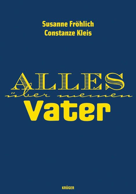 Susanne Fröhlich: Alles über meinen Vater, Buch