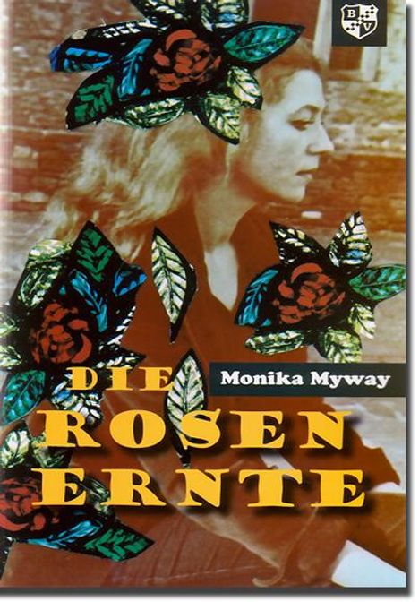 Monika Myway: Die Rosenernte, Buch