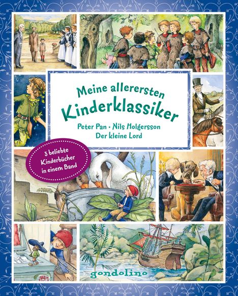 James Matthew Barrie: Meine allerersten Kinderklassiker: Peter Pan / Nils Holgersson / Der kleine Lord, Buch
