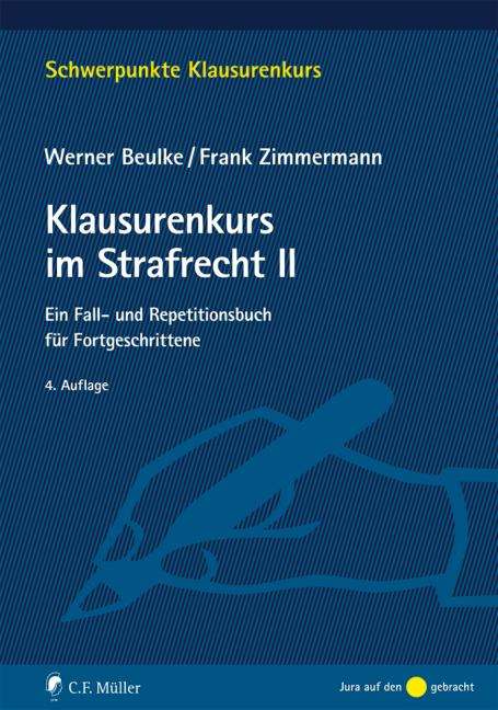 Werner Beulke: Klausurenkurs im Strafrecht II, Buch