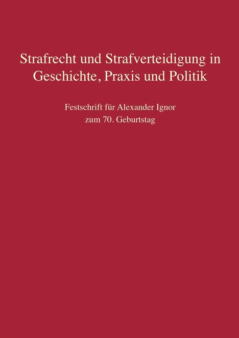 Strafrecht und Strafverteidigung in Geschichte, Praxis und Politik, Buch