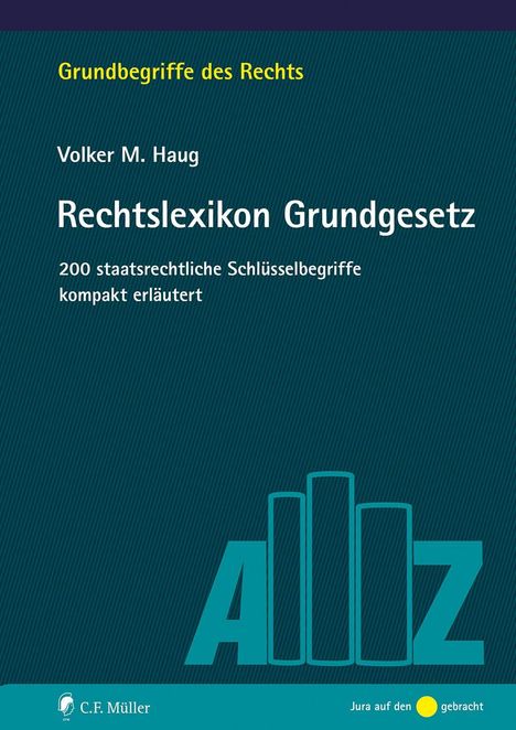 "Rechtslexikon Grundgesetz" von Volker M. Haug; erläutert 200 staatsrechtliche Schlüsselbegriffe. Blaues Cover mit Grafikelementen.